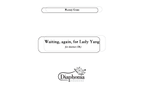 WAITING, AGAIN, FOR LADU YANG for clarinet [DIGITAL]